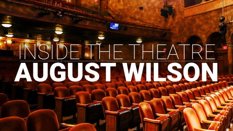 august wilson inside the theatre 768x432